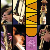 Vivid David Braid Sextet Live